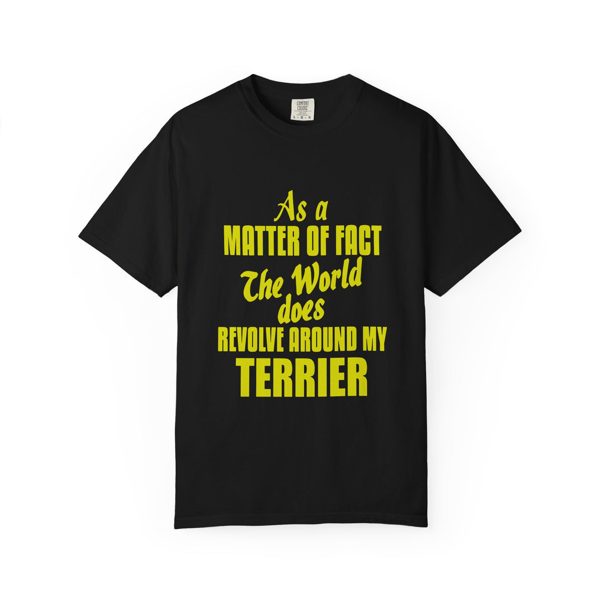 Terrier Pride T-Shirt, Funny Pet Lover Shirt, Gift for Dog Owners, Casual Wear, Unique Dog Mom Gift